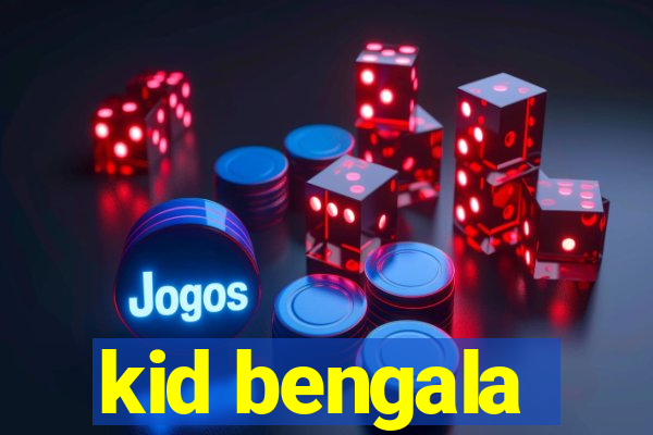 kid bengala